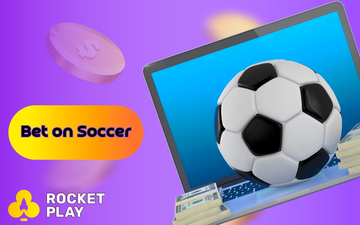 You are ready to bet on soccer at RocketPlay